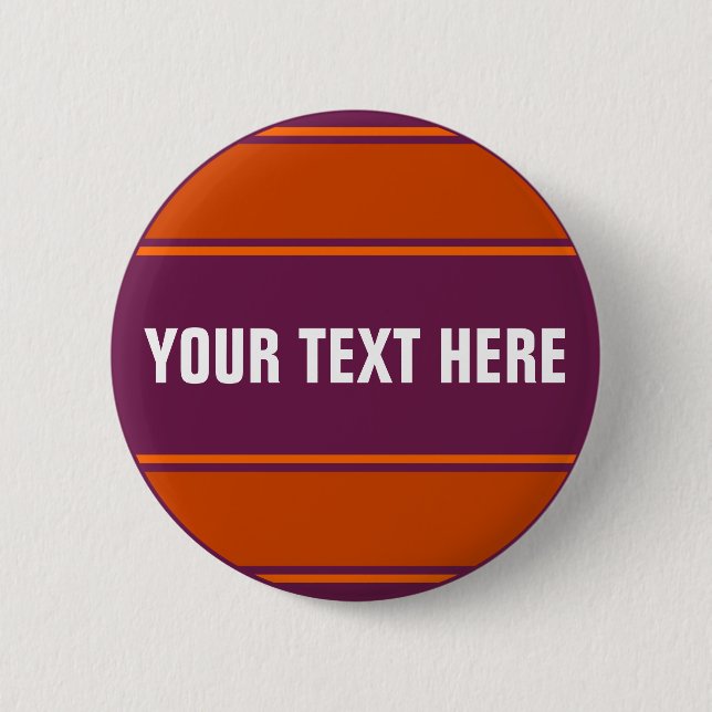SPORTS STRIPES - Plum Orange + your text Pinback Button (Front)