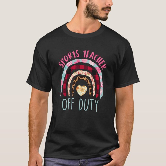 Sports teacher off duty vacation teacher  1 T-Shirt (Front)