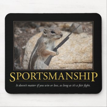 Sportsmanship Demotivational Mousepad by poozybear at Zazzle