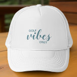 Sporty Golfer Turquoise Golf Vibes Only Golfing Trucker Hat<br><div class="desc">Positive affirmation Golf Vibes Only quote design features a simple modern design with trendy calligraphy and script in turquoise. Affirmation mindfully encourages motivation and inspiration for a spectacular day on the course. GOLF apparel  with a classic design for the golfer with an active lifestyle.</div>