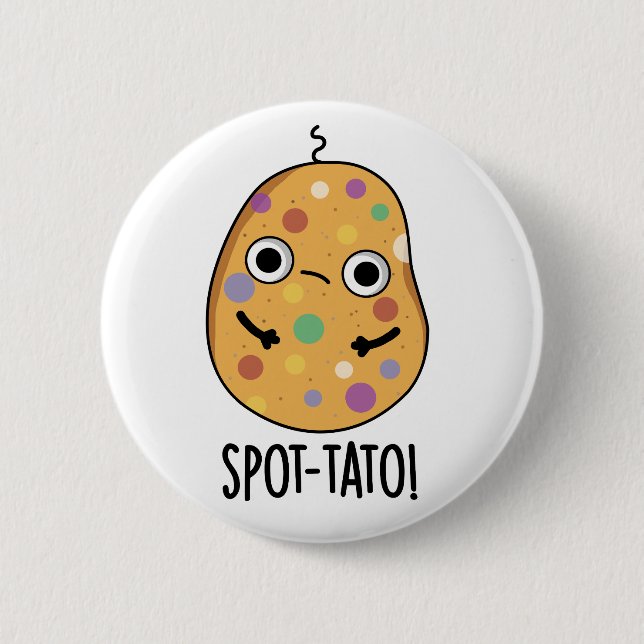 Spot-tato Funny Potato Pun  Button (Front)