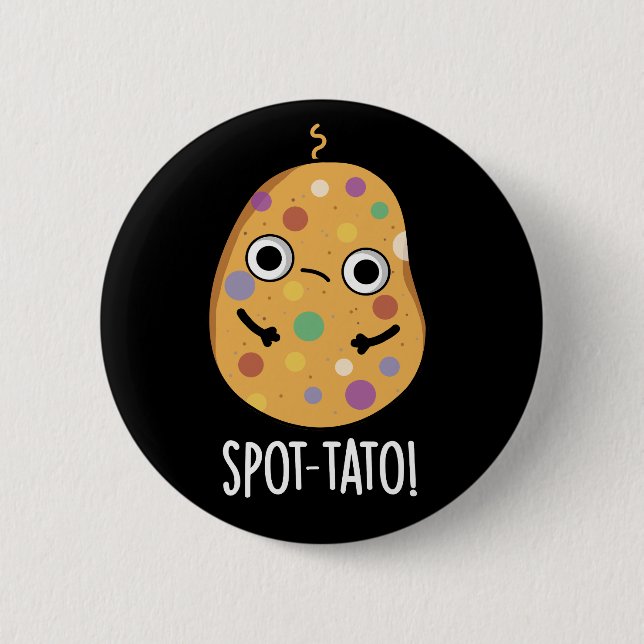 Spot-tato Funny Potato Pun Dark BG Button (Front)