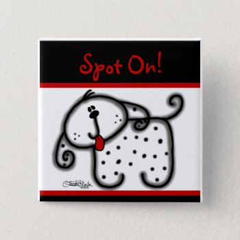 Spotted Dog Pinback Button by creationhrt at Zazzle