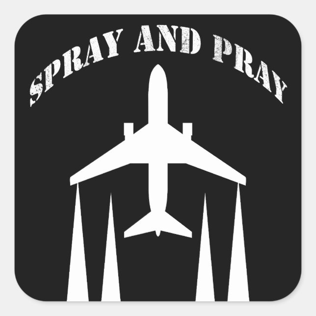 spray-and-pray chemtrails square sticker (Front)