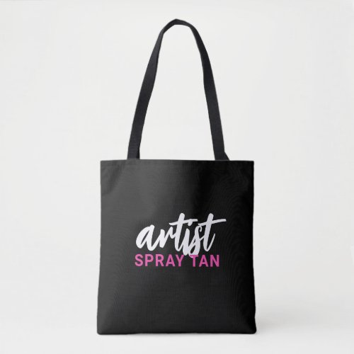Spray Tan Artist Sunless Tanning Tote Bag