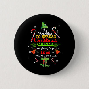 Spread Christmas Cheer Is Singing Loud Xmas Elf Pa Button