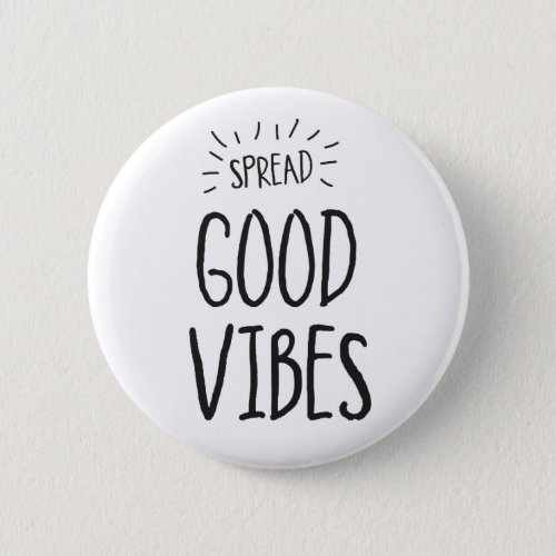 Spread Good Vibes Pinback Button