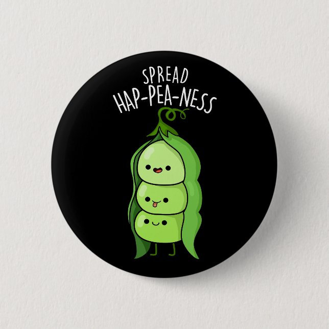 Spread Hap-pea-ness Funny Peas Pun Dark BG Button (Front)