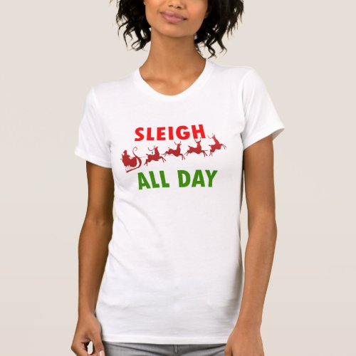 Spread Holiday Cheer with Our Santa Sleigh All Day T_Shirt