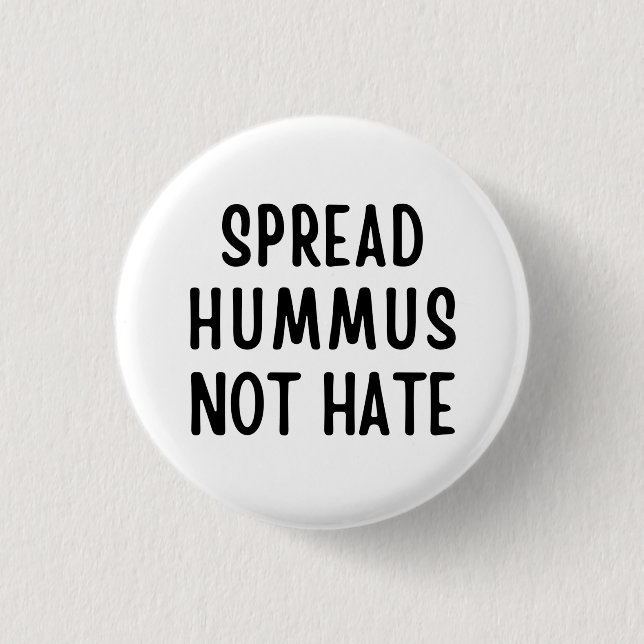 Spread Hummus Not Hate Button (Front)