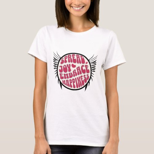 Spread Joy Embrace Happiness T_shirt