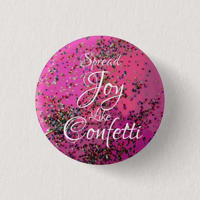 Spread Joy Like Confetti Magenta Button (Front)