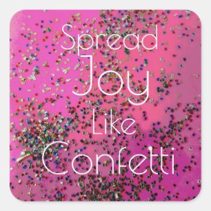 Spread Joy Like Confetti Magenta Square Sticker