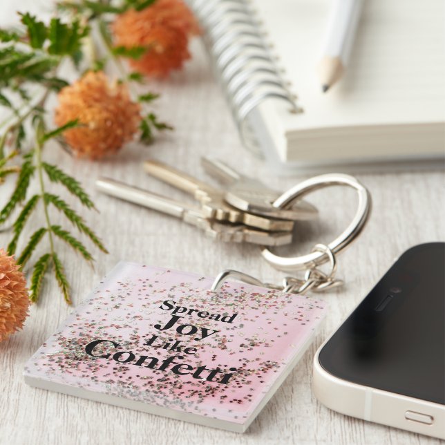 Spread Joy Like Confetti Pink  Keychain (Front Right)
