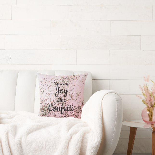 Spread Joy Like Confetti Pink  Throw Pillow (Couch)