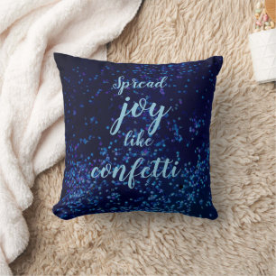 Spread Joy Like Confetti Throw Pillow