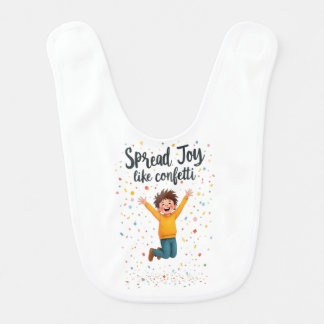 Spread Joy Like Confetti–Vibrant Positivity Design Baby Bib
