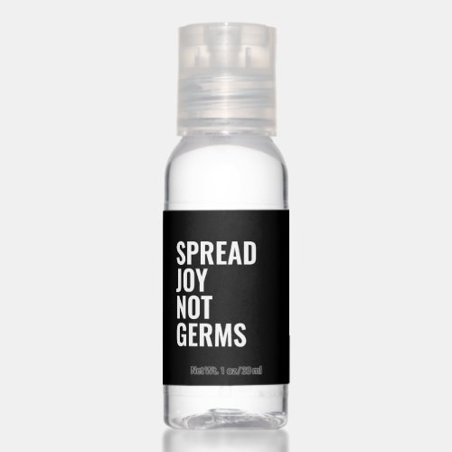 Spread Joy Not Germs Funny Quote Hand Sanitizer