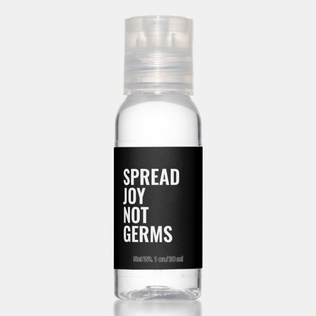 Spread Joy Not Germs Funny Quote Hand Sanitizer (Front)