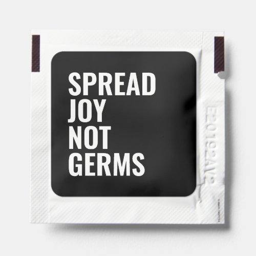 Spread Joy Not Germs Funny Quote Statement Hand Sanitizer Packet