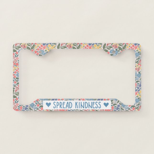 Spread Kindness Floral License Plate Frame (Front)