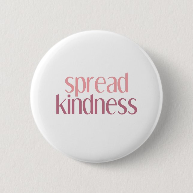 spread kindness Kindness always win Choose Kind Button (Front)