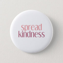 spread kindness Kindness always win Choose Kind Button