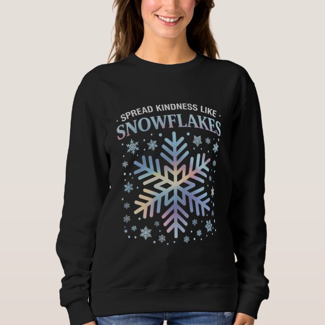 Spread Kindness Like Snowflakes Christmas Teacher Sweatshirt (Front)