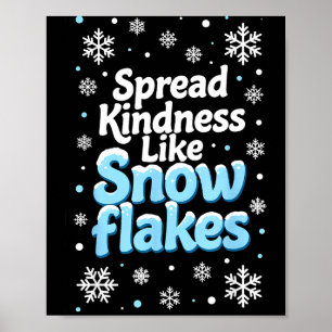 Spread Kindness Like Snowflakes Insrational Quotes Poster