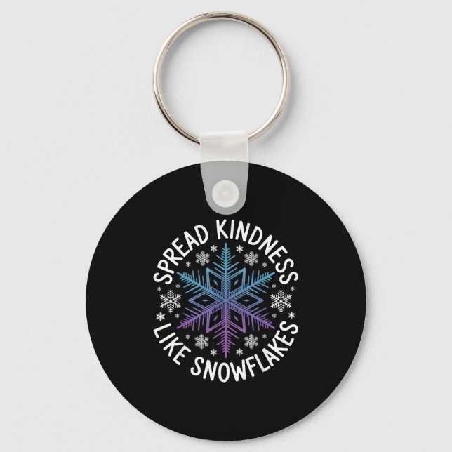 Spread Kindness Like Snowflakes Insrational Winter Keychain (Front)