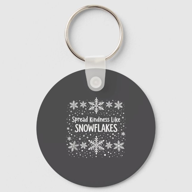 Spread Kindness Like Snowflakes Winter Funny Sayin Keychain (Front)