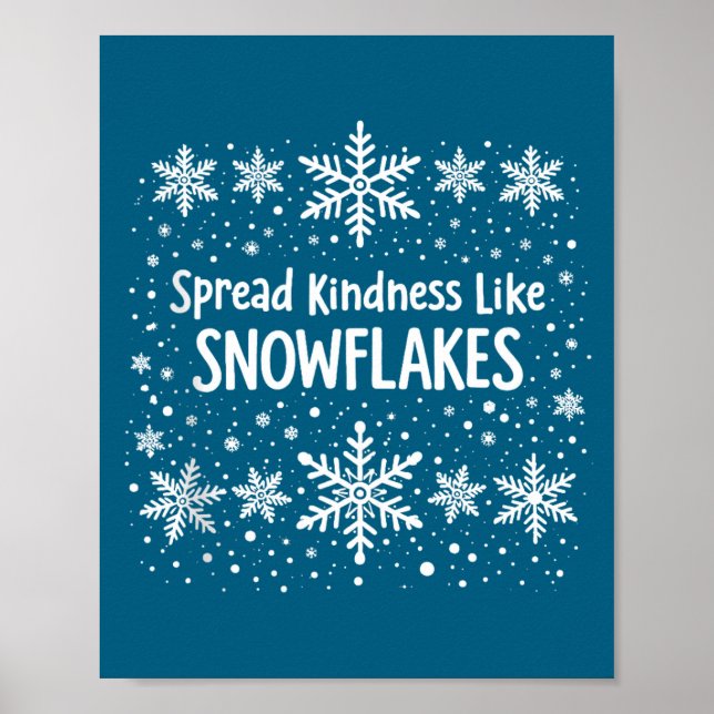 Spread Kindness Like Snowflakes Winter Funny Sayin Poster (Front)