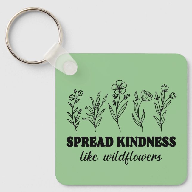  Spread Kindness Like Wildflowers Keychain (Front)