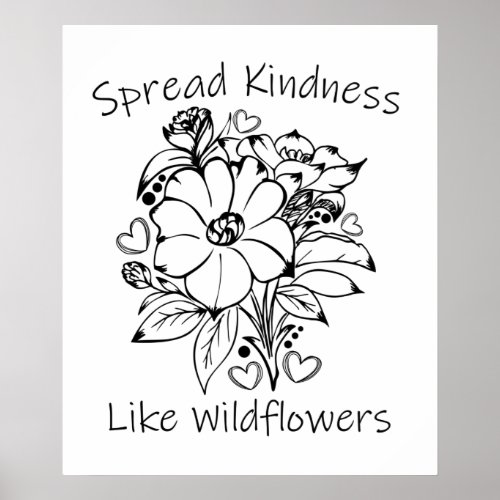 Spread Kindness like Wildflowers Poster