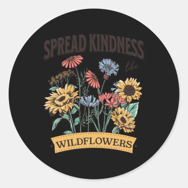 Spread Kindness Like Wildflowers Sticker  (Front)