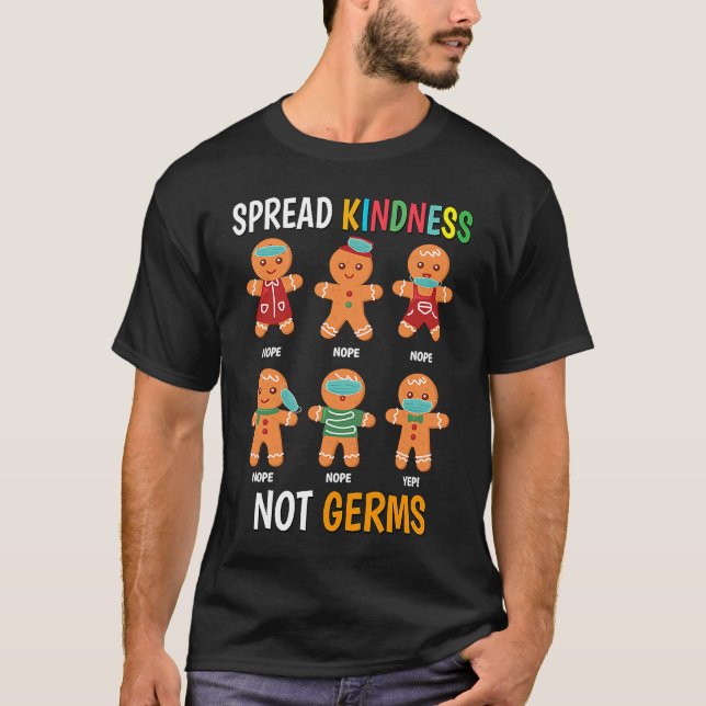 Spread Kindness Not Germs Cookie Mask Incorrect So T-Shirt (Front)