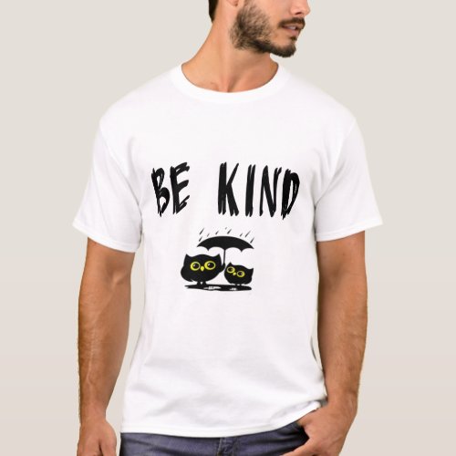 Spread Love and Kindness Be Kind  T_Shirt