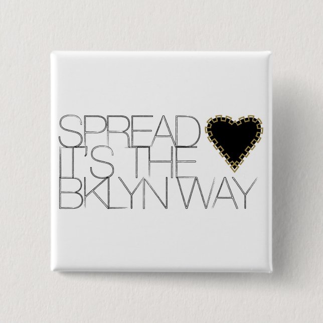Spread Love Button (Front)