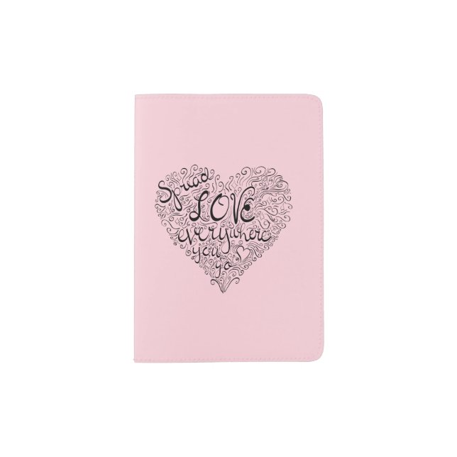 "Spread love everywhere you go" passport holder (Front)