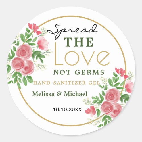 Spread Love  Hand Sanitizer Floral Wedding Favor C Classic Round Sticker