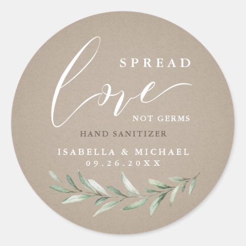 Spread Love Hand Sanitizer Greenery Wedding Favor Classic Round Sticker