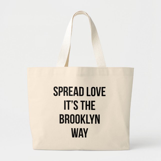 Spread Love It's the Brooklyn Way Large Tote Bag (Front)