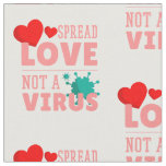 spread love not a virus fabric