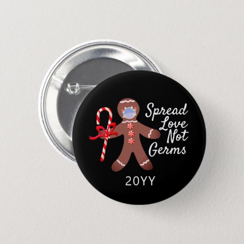 Spread Love Not Germs Face Masked Gingerbread Man Button