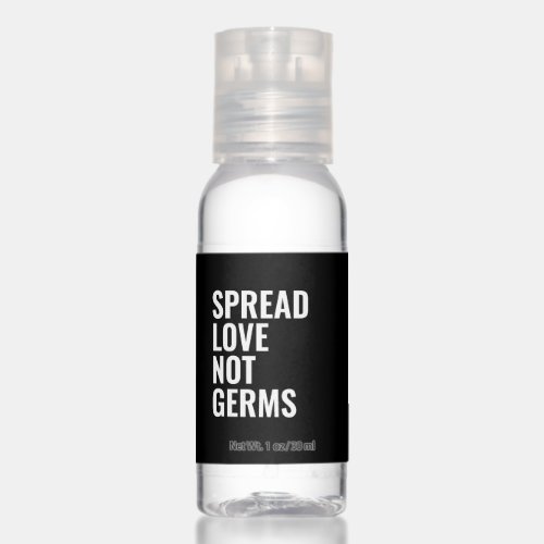 Spread Love Not Germs Funny Quote Hand Sanitizer