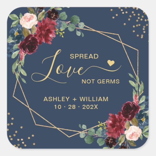 Spread Love Not Germs Gold Burgundy Navy Floral Square Sticker