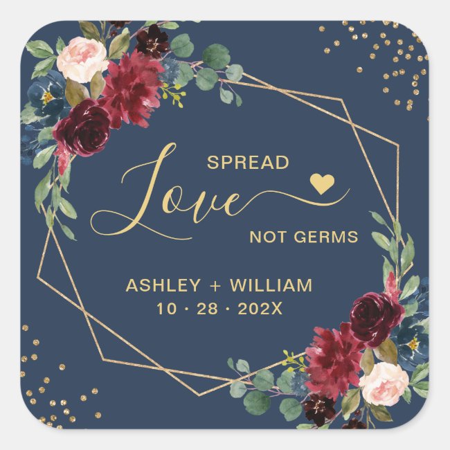 Spread Love Not Germs Gold Burgundy Navy Floral Square Sticker