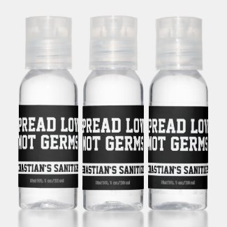 Spread Love Not Germs Personalized Hand Sanitizer