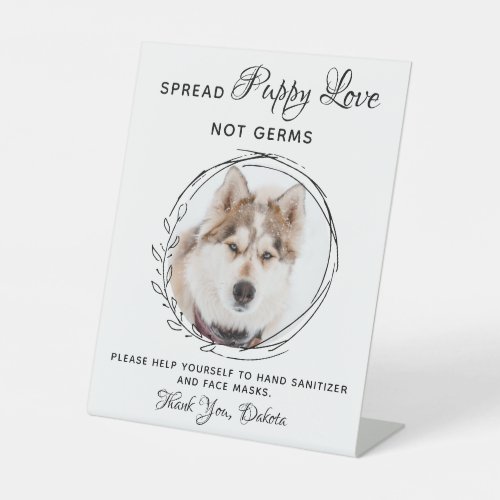Spread Love Not Germs Pet Wedding Dog Photo  Pedestal Sign