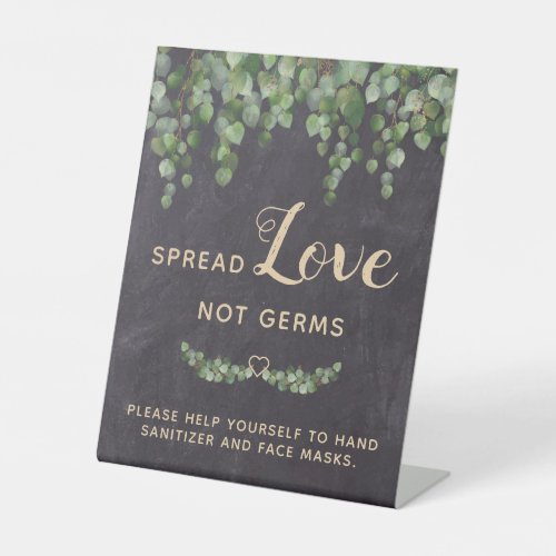 Spread Love Not Germs Rustic Eucalyptus Wedding Pedestal Sign